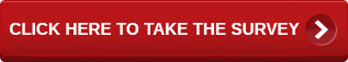 CLICK HERE TO TAKE THE SURVEY